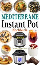 Mediterrane Instant Pot Kochbuch Deutsch