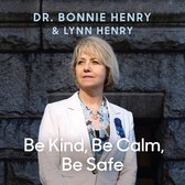 Be Kind, Be Calm, Be Safe