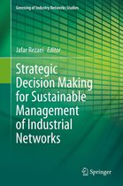 Greening of Industry Networks Studies 8 - Strategic Decision Making for Sustainable Management of Industrial Networks