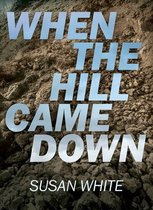 When the Hill Came Down