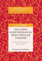 Palgrave Studies in Comedy - The Comic Everywoman in Irish Popular Theatre