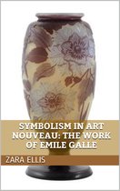 Symbolism in Art Nouveau: The Work of Emile Galle