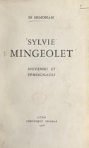 Sylvie Mingeolet, souvenirs et témoignages