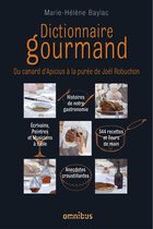 Dictionnaire gourmand Du canard d'Apicius à la purée de Joël Robuchon