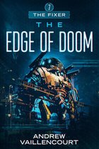 The Fixer 7 - The Edge of Doom