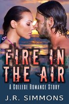 College Romance 1 - Fire In The Air (A College Romance Story)