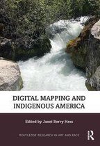 Routledge Research in Art and Race - Digital Mapping and Indigenous America