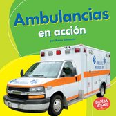 Bumba Books ® en español — Máquinas en acción (Machines That Go) - Ambulancias en acción (Ambulances on the Go)