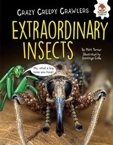 Crazy Creepy Crawlers - Extraordinary Insects