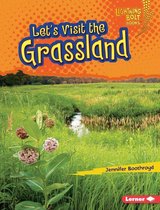 Lightning Bolt Books ® — Biome Explorers - Let's Visit the Grassland