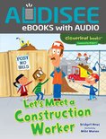 Cloverleaf Books ™ — Community Helpers - Let's Meet a Construction Worker