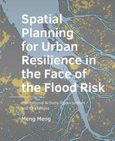 A+BE Architecture and the Built Environment  -   Spatial Planning for Urban Resilience in the Face of the Flood Risk