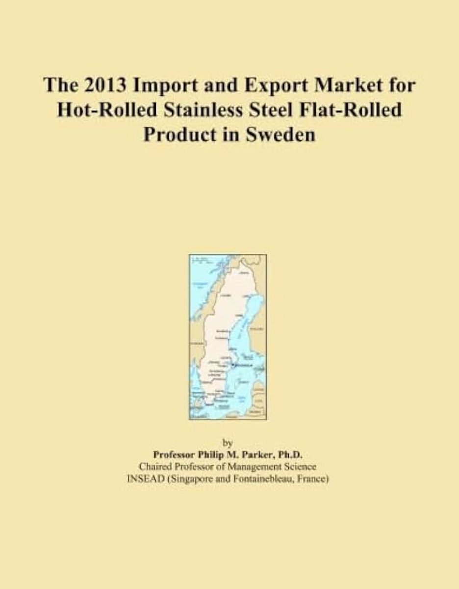 2013 Import and Export Market for Hot-Rolled Stainless Steel Flat-Rolled Product in Sweden