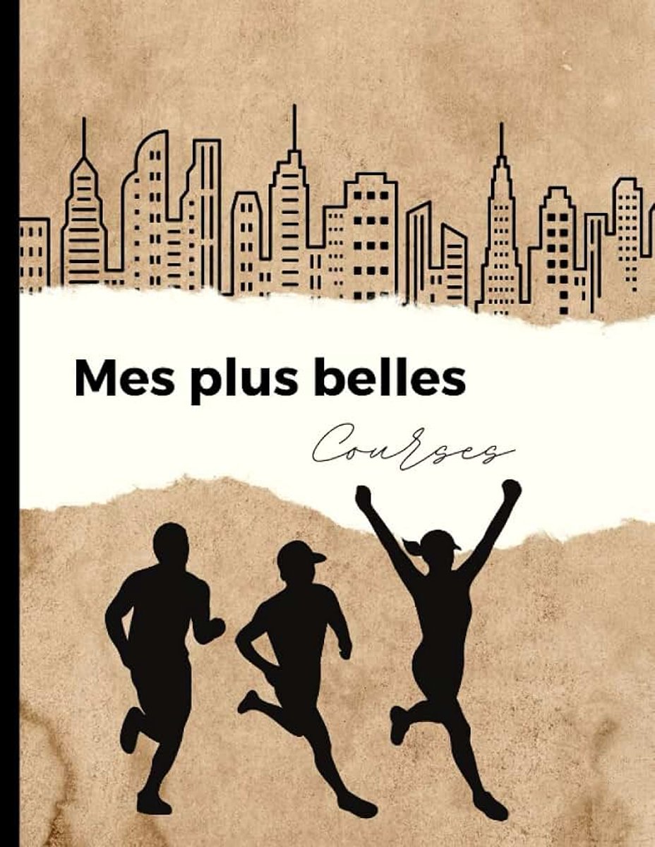Plus belles courses - Carnet à remplir avec ses plus beaux souvenirs de courses à pied