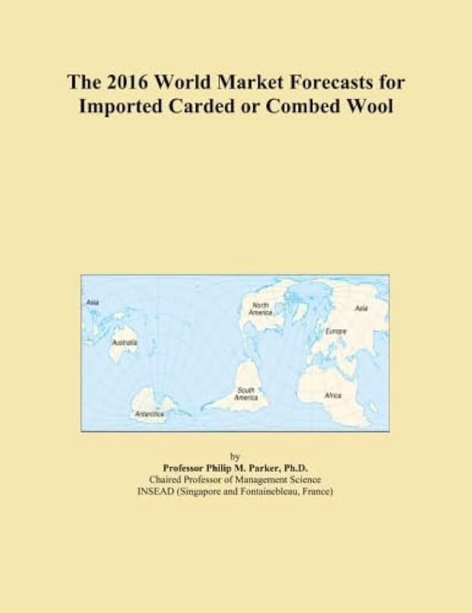 2016 World Market Forecasts for Imported Carded or Combed Wool