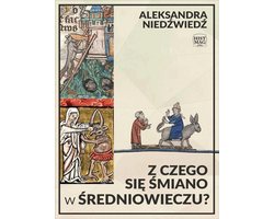 Z czego się śmiano w średniowieczu?