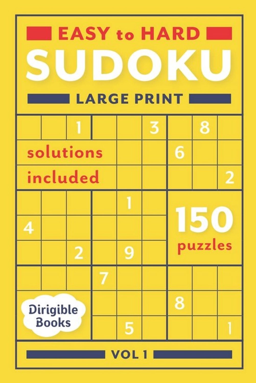 Sudoku puzzelboek groot formaat - 150 puzzels van heel makkelijk tot heel moeilijk, met oplossingen