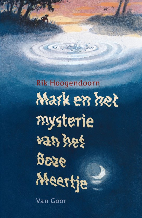Boekomslag van Mark en het mysterie van het Boze Meertje door Rik Hoogendoorn met een waterige illustratie en een halve maan.