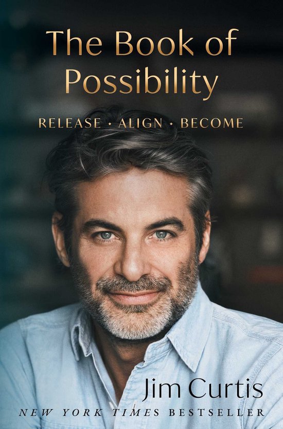 La couverture du livre 'The Book of Possibility' avec un gros plan de Jim Curtis. Le texte indique : 'The Book of Possibility', 'RELEASE - ALIGN - BECOME', 'Jim Curtis', 'NEW YORK TIMES BESTSELLER'.