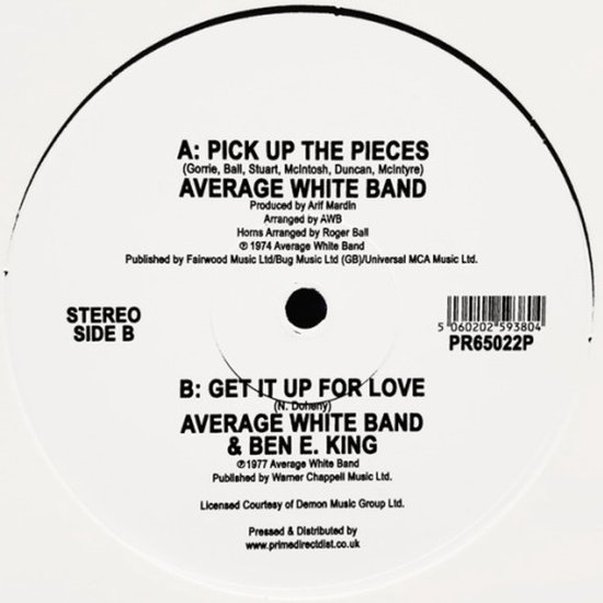 Stereo Single B-kant. "PICK UP THE PIECES" - AVERAGE WHITE BAND. "GET IT UP FOR LOVE" - AVERAGE WHITE BAND & BEN E. KING. PR65022P.