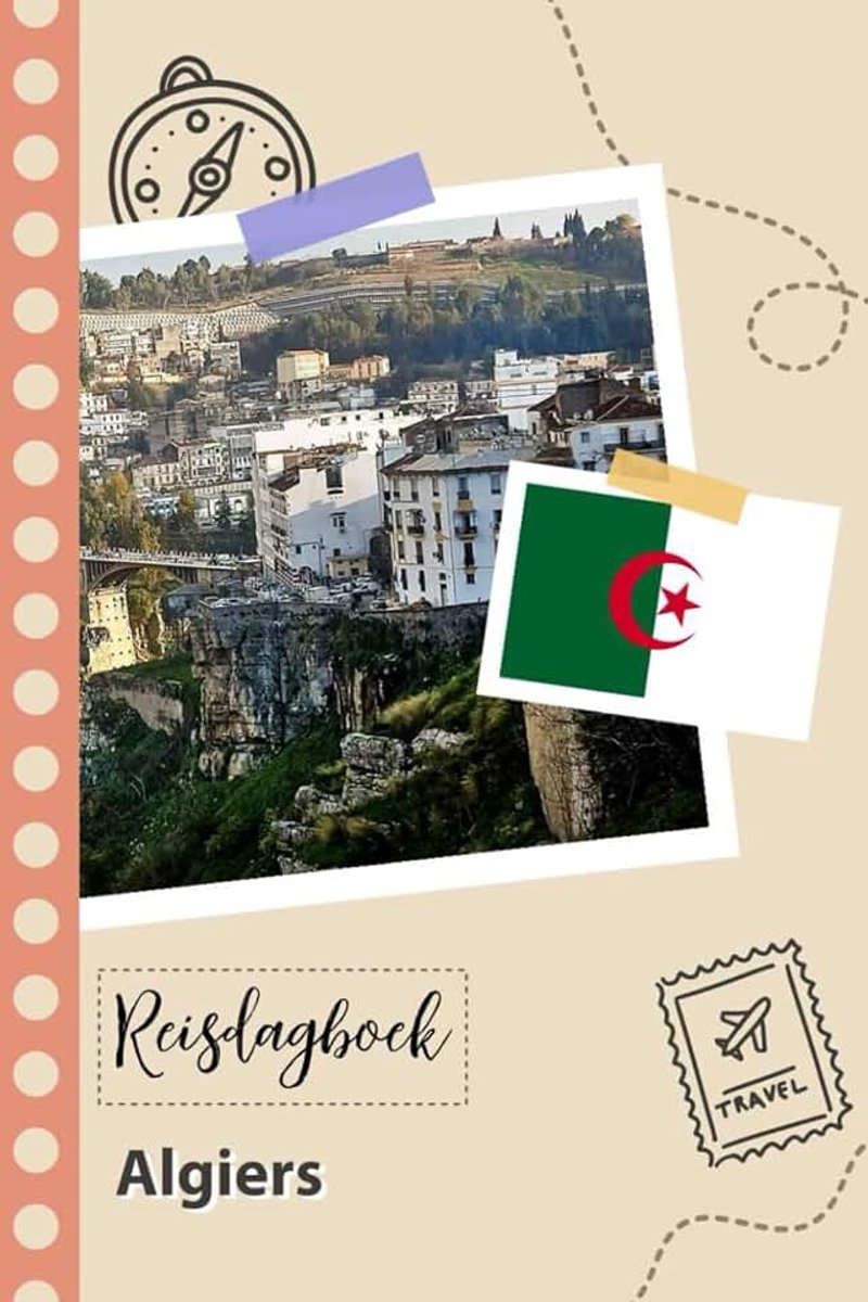 Reisdagboek - Algiers: Een leuke reisplanner om uw reis naar Algerije vast te leggen voor koppels, mannen en vrouwen met prompts en controlelijst.