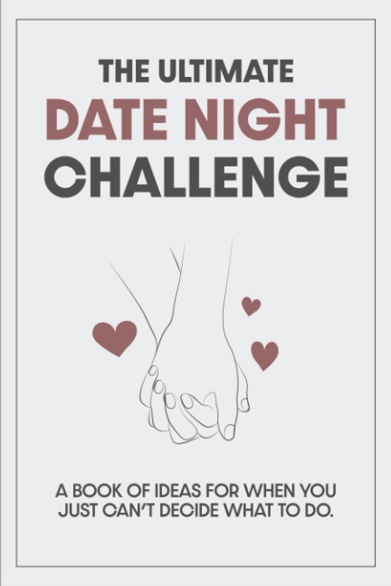 The Ultimate Date Night Challenge Book: A book of ideas for when you just can't decide what to do. - ShopVlot