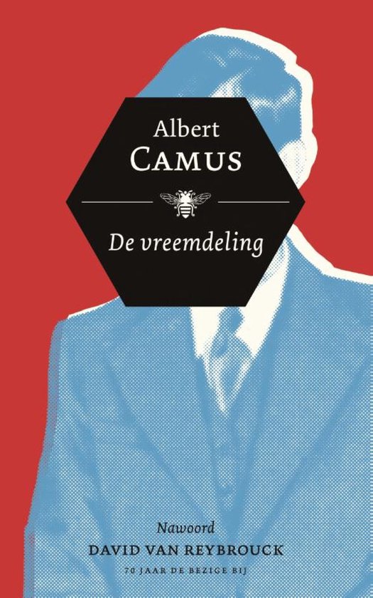 Albert Camus De vreemdeling Naoord David Van Reybrouck 70 jaar de bezige bij