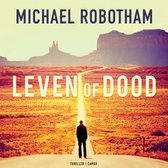 De cover van "Leven of Dood" van Michael Robotham. Een man staat op een lange, rechte weg in een woestijnlandschap met bergen op de achtergrond.