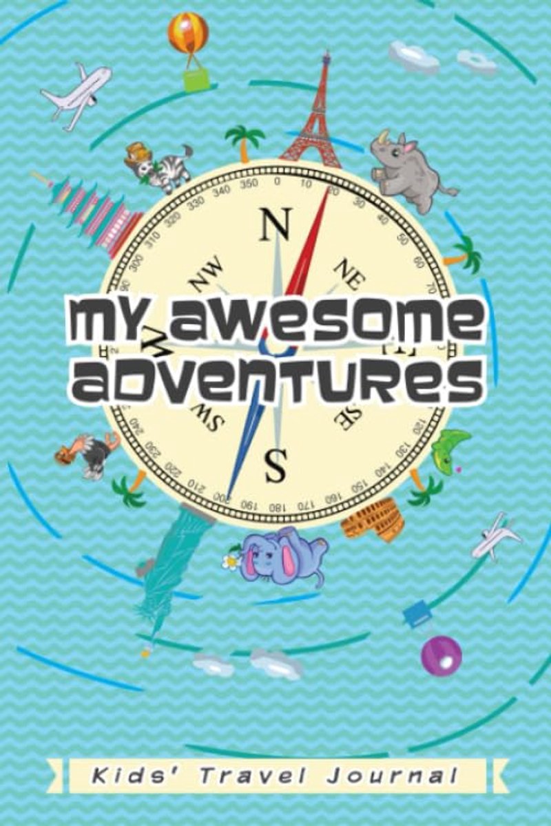 My Awesome Adventures: Travel Journal for Kids 9-12 - Vacation Journal Notebook for Boys and Girls - ShopVlot