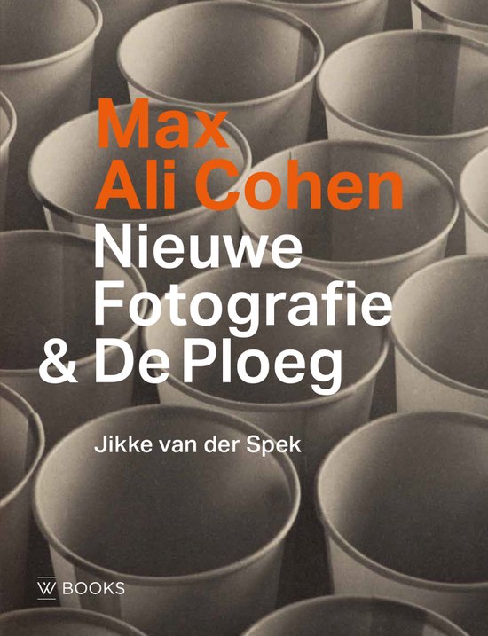 Boekomslag met de titel 'Max Ali Cohen Nieuwe Fotografie & De Ploeg' op een achtergrond van bekers.