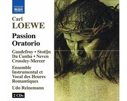 Ensemble Instrumental Et Vocals Des Heures, Udo Reinemann - Loewe: Passion Oratorio (2 CD)