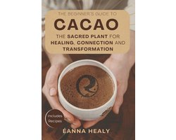 The Beginners Guide to Cacao