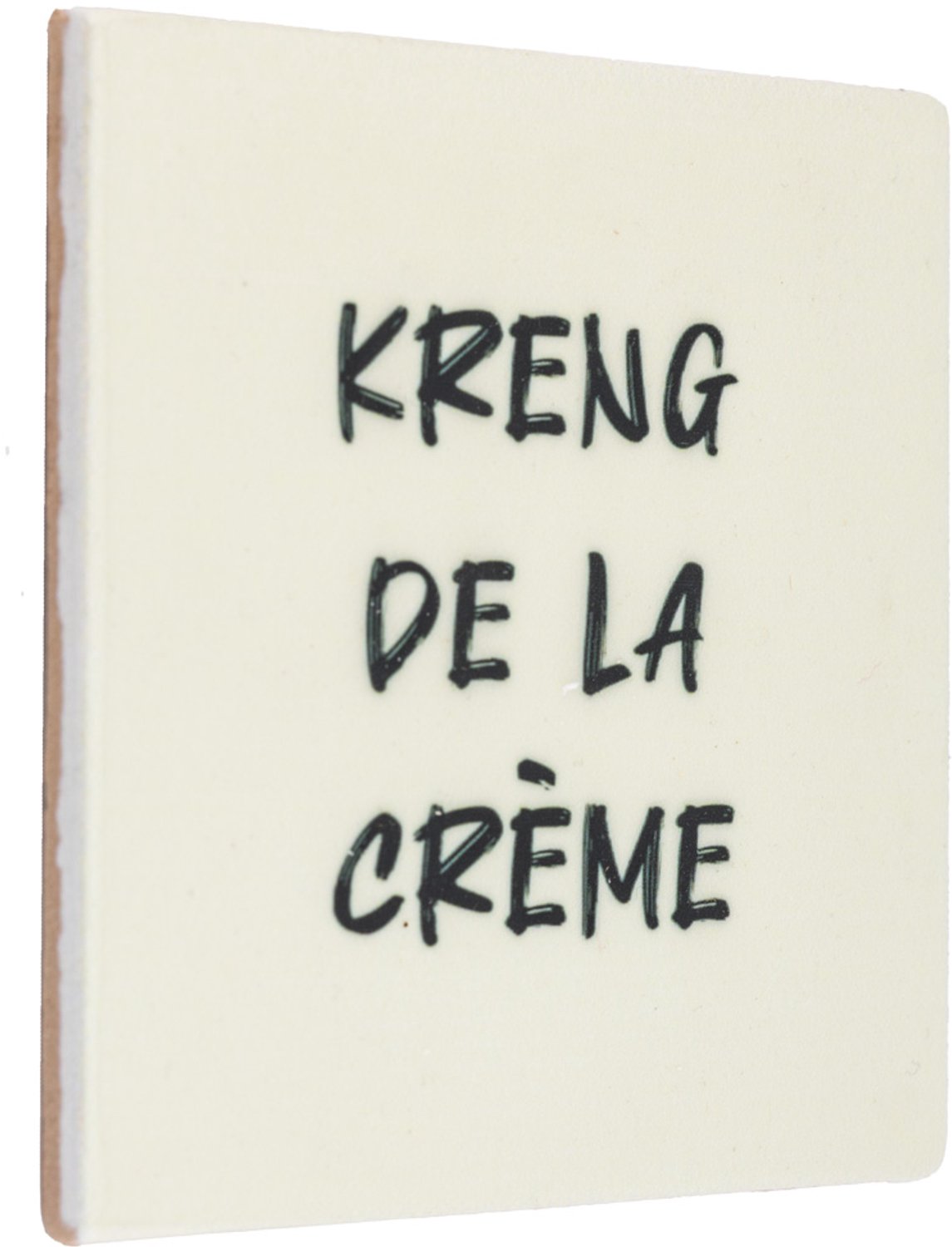 HomeBound by KY | Tegeltje - Kreng de la creme tegeltje