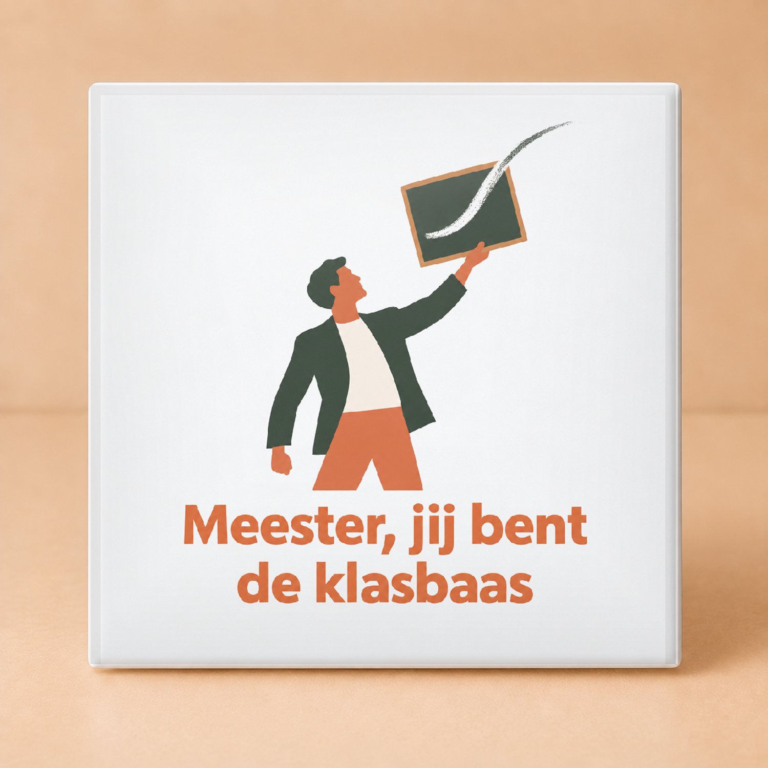 Bedruk King Strakke Klasbaas Tegel – Moderne Typografische Poster voor Meesters en Leraren in de Klas - 15 x 15 cm Wit