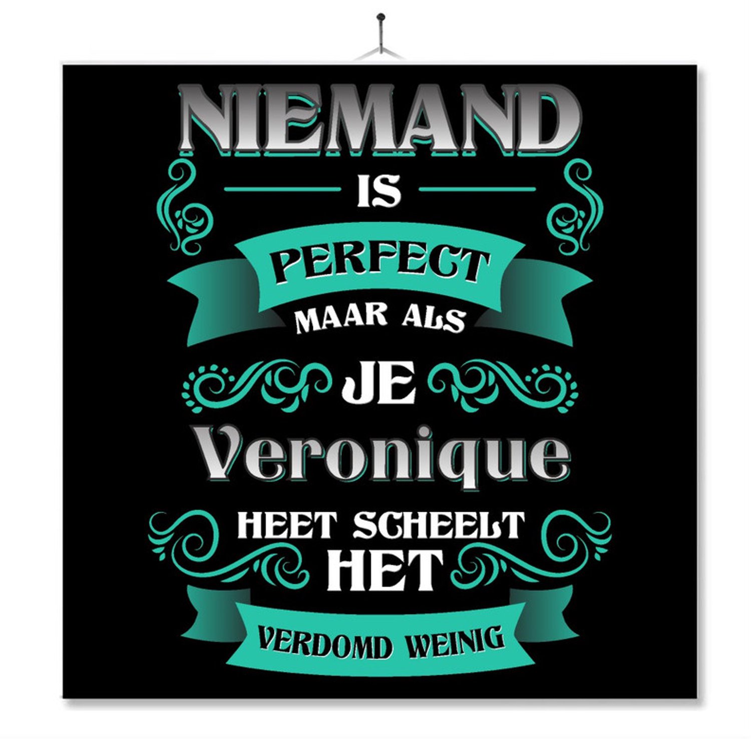 MC Living Tegel Met Opdruk | Kado | Cadeau | Niemand Is Perfect Maar Als Je Veronique Heet Scheelt Het Verdomd Weinig Multi-Color