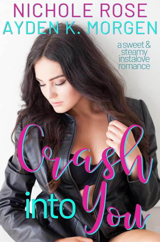 Crash Into You (ebook), Nichole Rose 9798201645694 Boeken