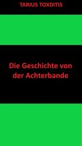 Die Geschichte von der Achterbande