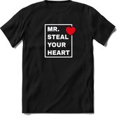 Mr Steal Your Heart - Valentijnsdag T-Shirt Heren / Dames - Perfect Valentijn Cadeau Mannen / Vrouwen - Grappige Liefdes en Exen Spreuken, Zinnen en Teksten.