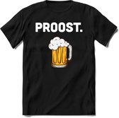 Proost |Feest kado T-Shirt heren - dames|Perfect drank cadeau shirt|Grappige bier spreuken - zinnen - teksten