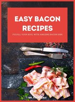 Easy Food Bible 2 - Easy Bacon Recipes
