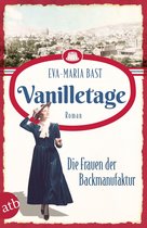 Die Backdynastie 1 - Vanilletage – Die Frauen der Backmanufaktur