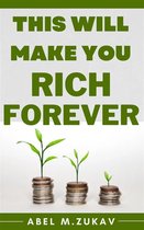 This Will Make You Rich Forever