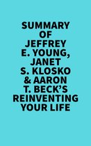 Summary of Jeffrey E. Young, Janet S. Klosko & Aaron T. Beck's Reinventing Your Life