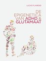 De Epigenetica van ADHD & Glutamaat