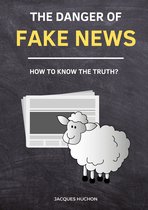 The danger of Fake News