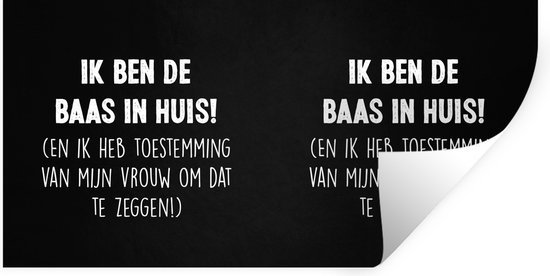 Muurstickers - Sticker Folie - Spreuken - 'Ik ben de baas in huis