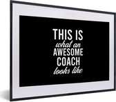 Fotolijst incl. Poster - Quote - Awesome - Coach - 40x30 cm - Posterlijst