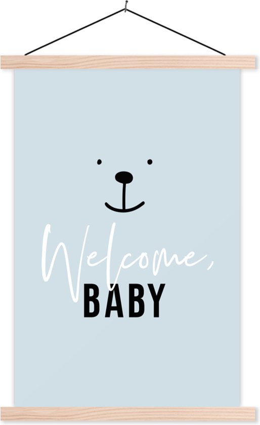 Posterhanger incl. Poster - Schoolplaat - Quotes - Welcome baby - Baby - Spreuken - Kids - Kinderen - 120x180 cm - Blanke latten