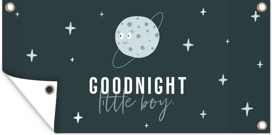 Tuinposter Quotes - Jongens - Good night little boy - Spreuken - Kids - Kinderen - Jongetje - 60x30 cm - Tuindoek - Buitenposter