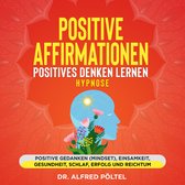 Positive Affirmationen - Positives Denken lernen Hypnose